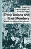 Книга Trade Unions and Their Members : Studies In Union Democracy and Organization