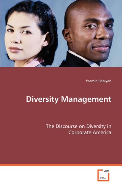 The Diversity Management - The Discourse On Diversity In Corporate America Book