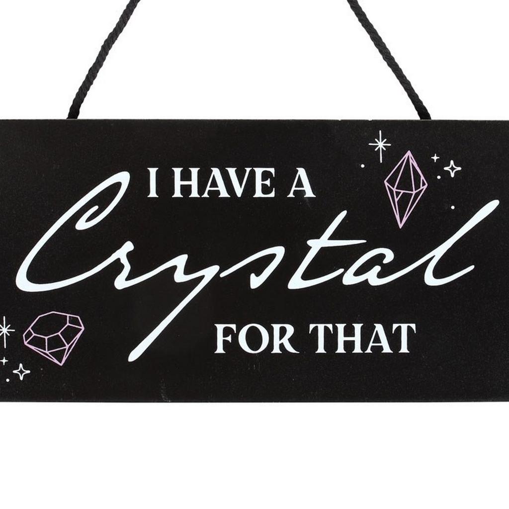 Something Different I Have A Crystal For That Hanging Sign