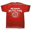 My Favorite Volleyball Player Calls Me Dad T Shirts Graphic Streetwear Short Sleeve Birthday Gifts Summer Style Tshirt Men