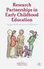 The Research Partnerships In Early Childhood Education : Teachers and Researchers In Collaboration Book