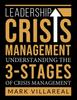 The Leadership Crisis Management : Understanding the 3-Stages of Crisis Management Book