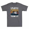 Im Sexy  I tow it Funny Caravan Camping RV Trailer Unisexs TShirt Vintage Tee
