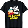 South Park Cartman I'm Going Home T-Shirt