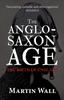 Книга The Anglo-Saxon Age : The Birth of England