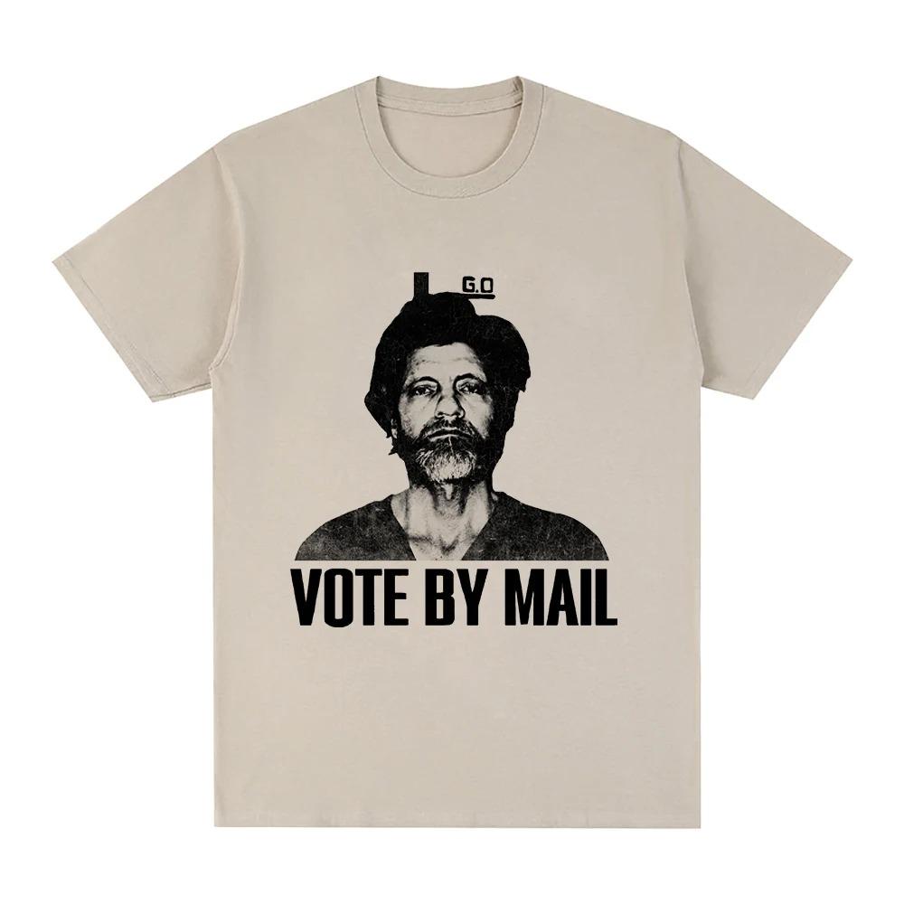Vote By Mail Ted Kaczynski T Shirt Fashion Men Harajuku Graphic Tshirt Unisex High Quality Casual Best Selling hoodies Oversized