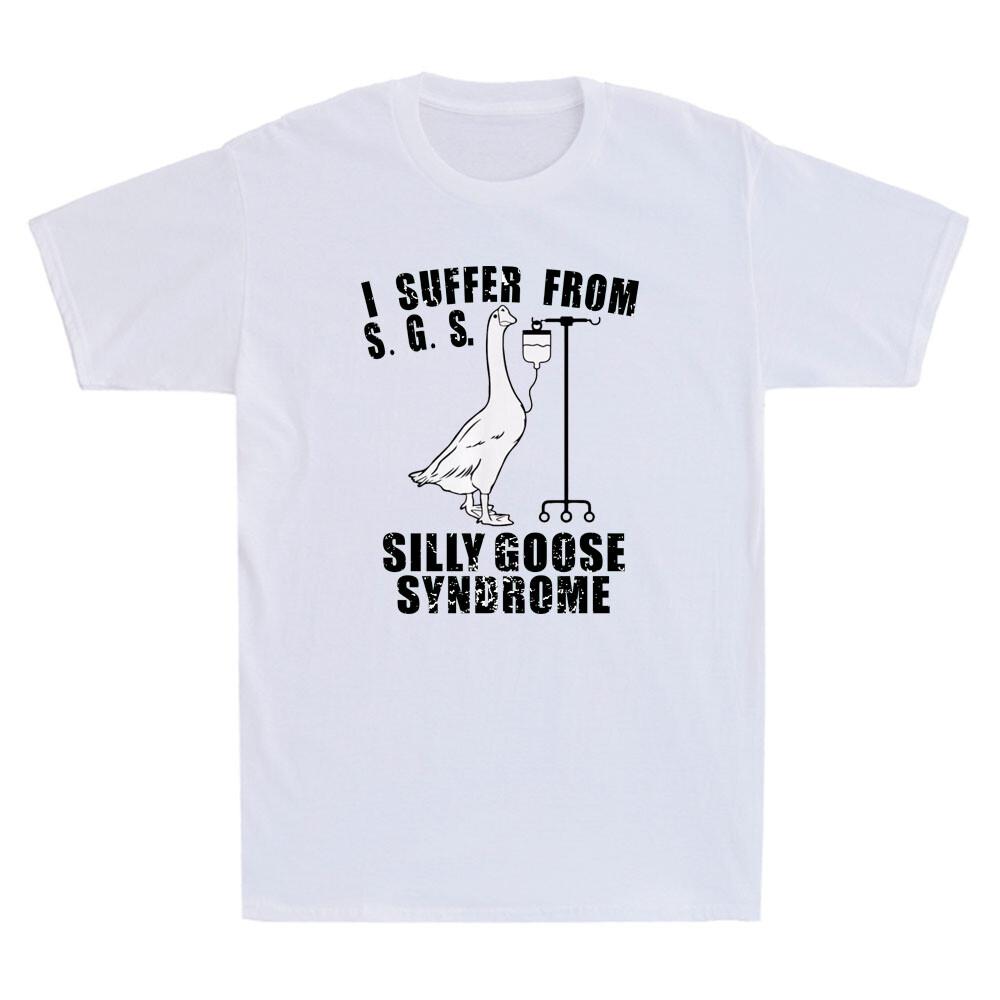 I Suffer From Silly Goose Syndrome Funny Goose Meme Quote Vintage Unisexs Tshirt