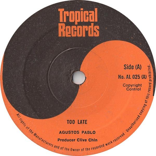 7-дюймовая пластинка AUGUSTUS PABLO Too Late AL025 Tropical Record 1973 Великобритания Регги Ска Даб Б/у