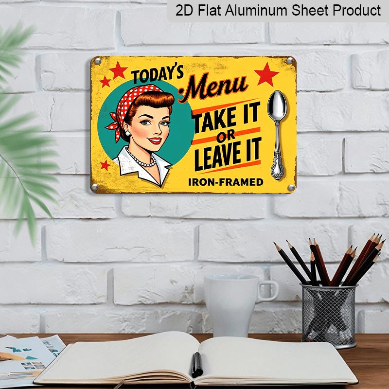2D Flat 1pc of Retro Vintage Aluminum Sign Featuring Today'S Menu with A Take It or Leave It Theme, Framed in Aluminum and Adorned with A Woman and