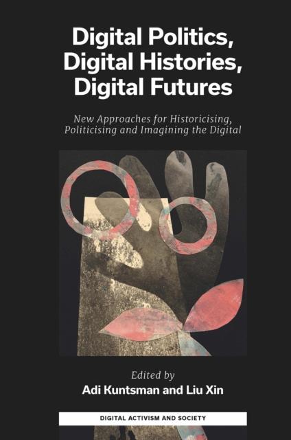 The New Approaches for Historicising, Politicising and Imagining the Digital Book