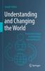 The Understanding and Changing the World : From Information To Knowledge and Intelligence Book