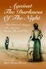 Книга Against The Darkness Of The Night : One Woman's Struggle For Survival During The Civil War