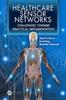 The Healthcare Sensor Networks : Challenges Toward Practical Implementation Book