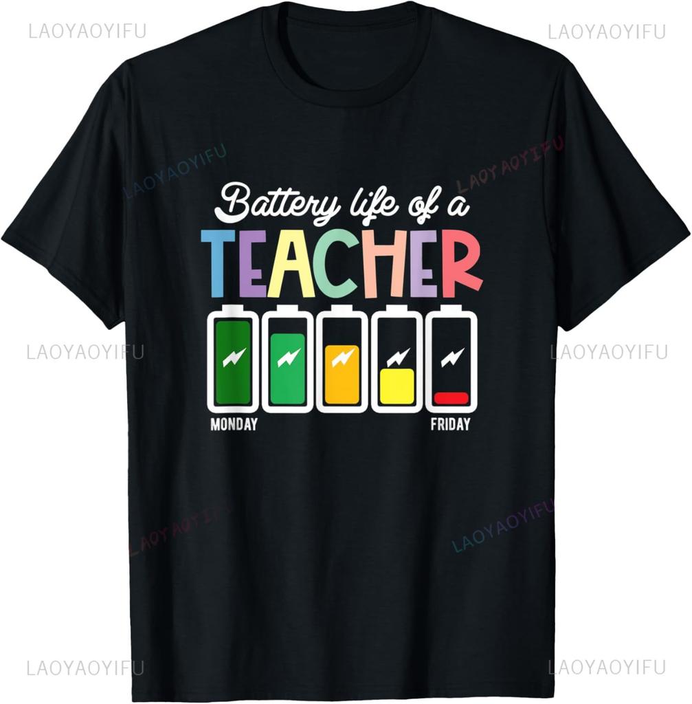 Funny Back To School Teacher Shirt Battery Life Of A Teacher TShirt For Unisex Unisex Funny Cotton Graphic T Shirts Streetwear