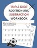 The Triple Digit Addition and Subtraction Workbook Book