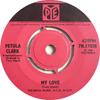 7inch Record PETULA CLARK - My Love 7N17038 Pye Records 1966 UK Rock Used