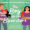 The Boy with the Bookstore by Sarah Echavarre Smith Paperback Book 9780593545980