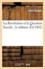 Книга La Revolution Et La Question Sociale. 2e Edition