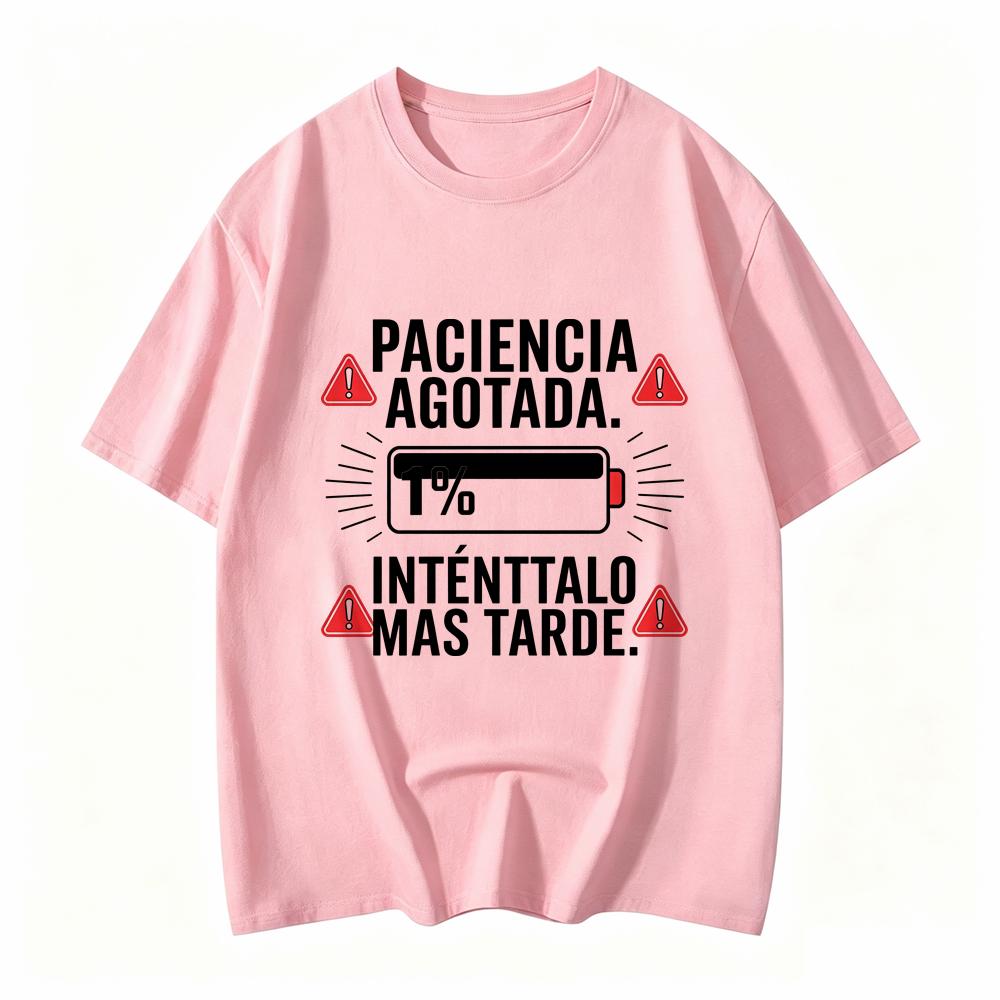 Paciencia Agotada 1 Intntalo Ms Tardeletter Print Unisexs Tshirt Short Sleeve Crew Neck Casual Top For Summer Spring