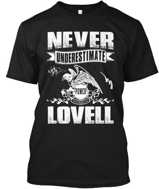 Никогда не недооценивай силу Lovell Недоценивай Футболка Сделано в США S - 5XL