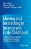 Книга Moving and Interacting In Infancy and Early Childhood : An Embodied, Intersubjective, and Multimodal Approach To the Interpersonal World