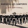 Mariachi Los Camperos From Yesterday To Eternity