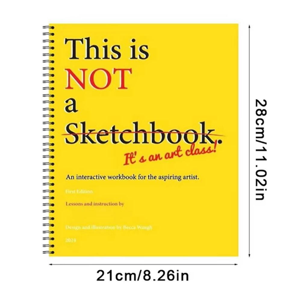 This Is Not a Sketchbook It's an Art Class Drawing Book with Lined Blank Pages for Kids Adults Easy Step Practices Sketchpa
