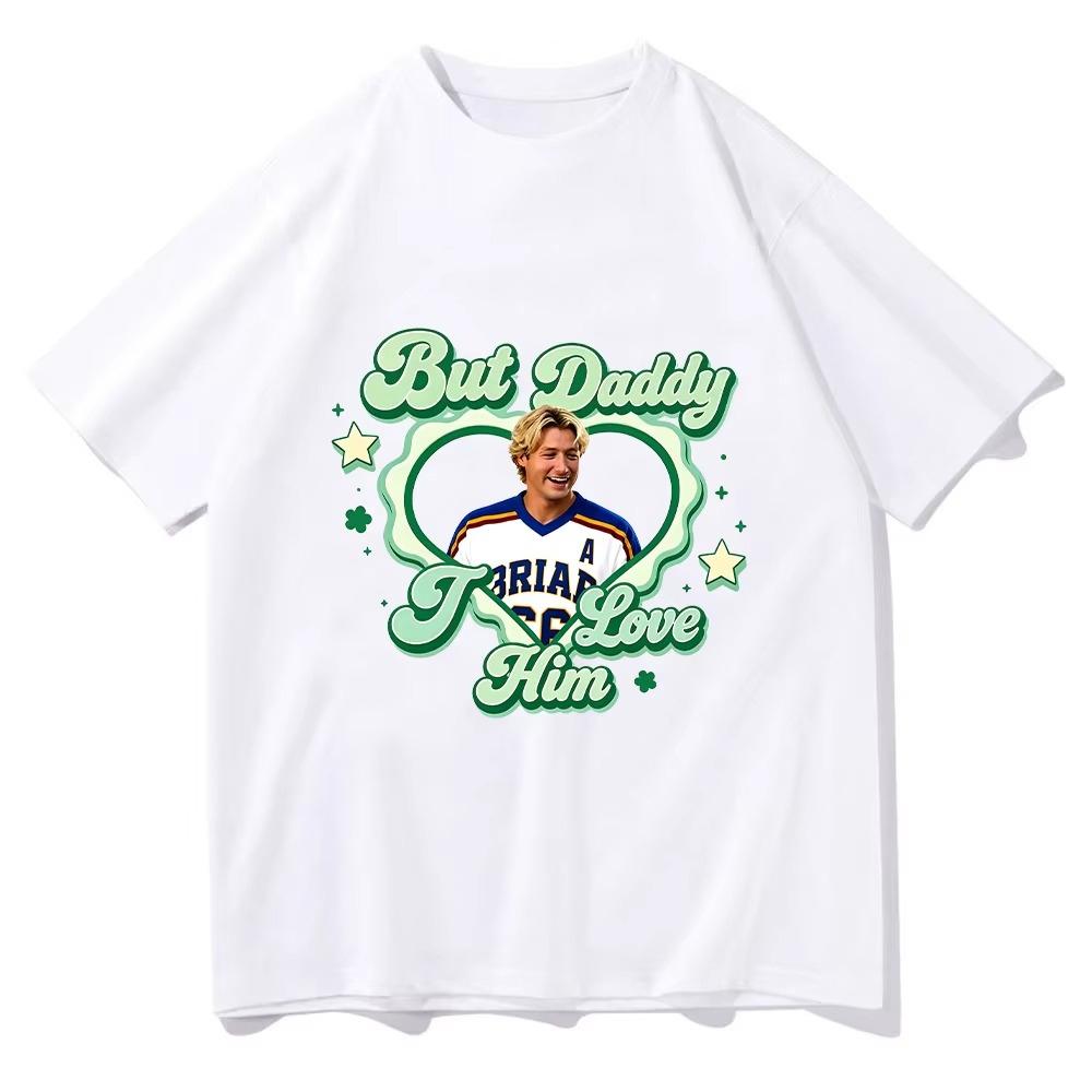 Off Campus Hockey RoUnisexce T Shirts But Daddy I Love Him Graphic Print Cotton Tee Graham Logan Hip Hop Streetwear Oversized Tee