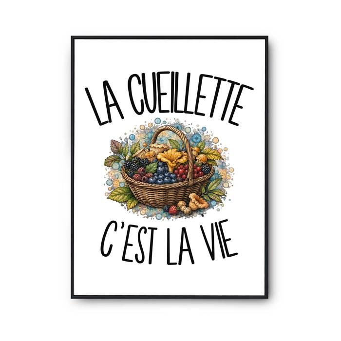 Poster La cueillette c'est la vie | Affiche Papier Photo 310 g Finition Perlée Format Taille A2 | Décoration Murale Salon Chambre