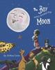 Книга The Boy Who Loved the Moon