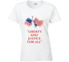 Liberty And Justice Ladies T Shirt