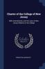 Книга Charter of the College of New Jersey: With Amendments, and the Laws of New Jersey Relative To the College