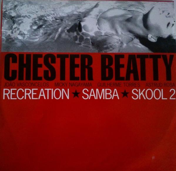 12-дюймовая пластинка CHESTER BEATTY - Recreation Samba Skool 2 DISQ014 Disq 2004 Великобритания Танцевальная и электронная музыка Б/у