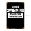 Swimming Choose Swimming Because White Swimmers Gift Light Metal Sign Decoration Print Painting Cinema Mural Tin Sign Poster