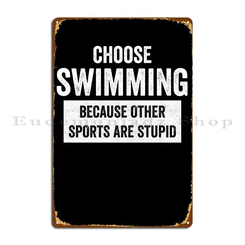 Swimming Choose Swimming Because White Swimmers Gift Light Metal Sign Decoration Print Painting Cinema Mural Tin Sign Poster