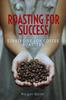 Книга Roasting For Success : Strategies For Coffee Roasters