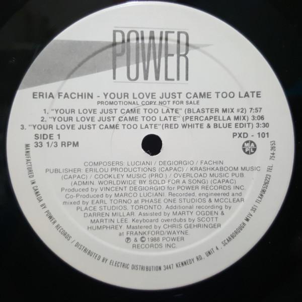 Виниловая пластинка ERIA FACHIN Your Love Just Came Too Late PXD101PROMO Power Records 1988 Канада Танцевальная Электроника Б/у