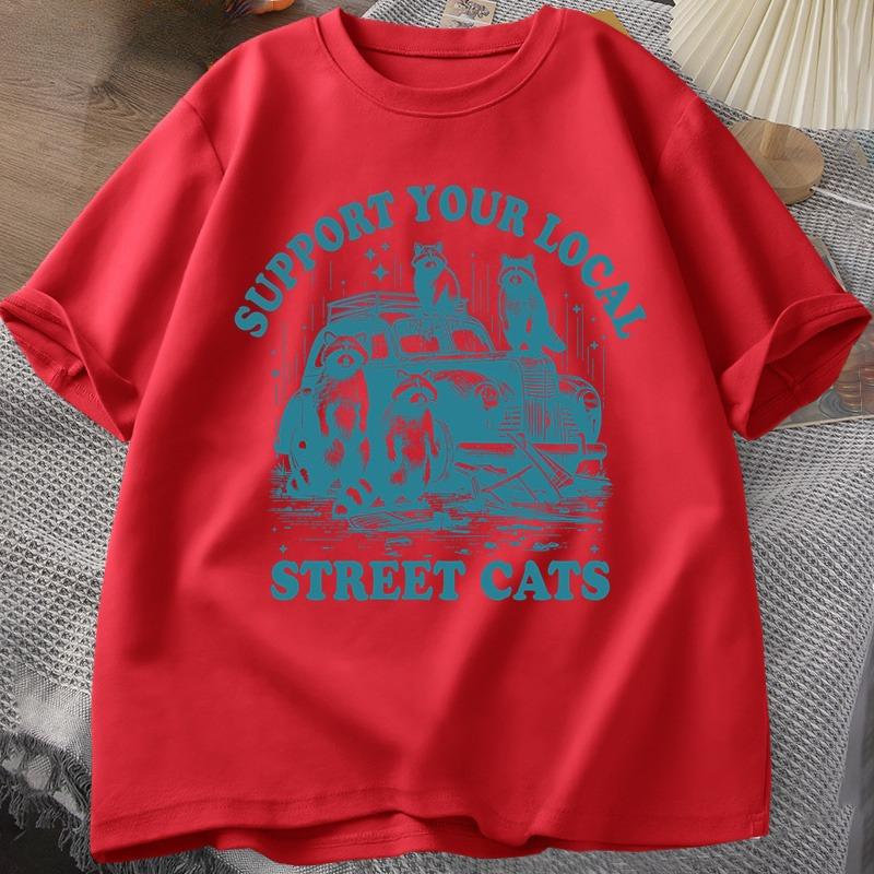 Support Your Local Street Cat Tshirt Funny Raccoon Lover Cartoon T Shirt Summer Cotton Short Sleeve Male Clothes Streetwear