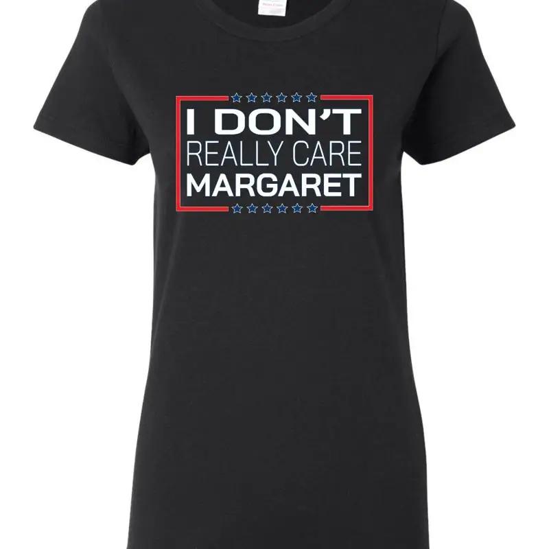 I Don't Really Care Margaret Funny JD Vance Womens T Shirt