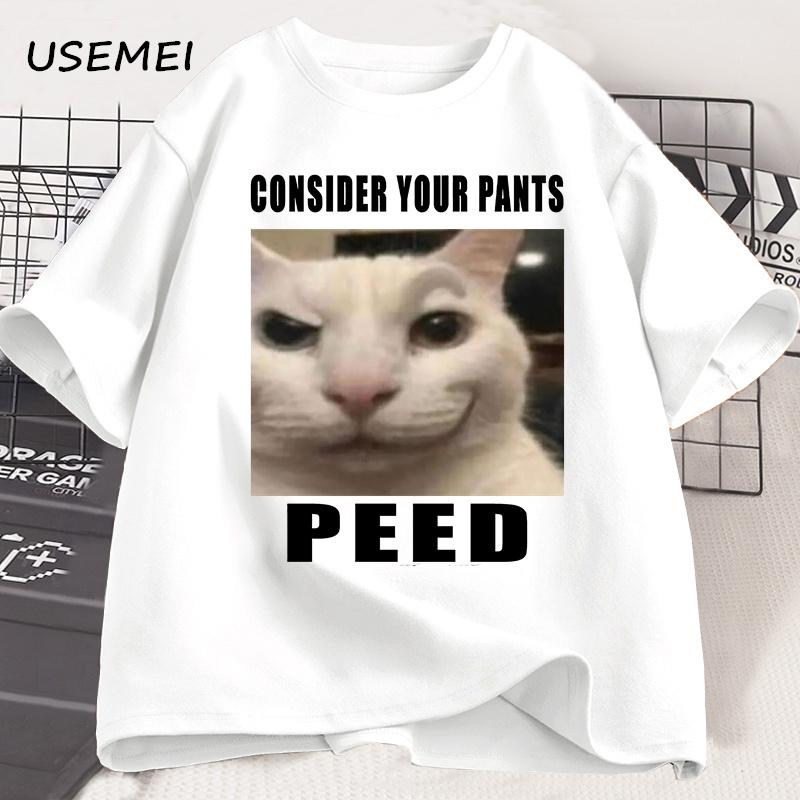 Футболка с мемом "Consider Your Pants Peed" Смешная Глупая Кошка Печать на Футболке Повседневные Хлопковые Футболки Модный Повседневный Стиль для Мужчин Футболка Мужская