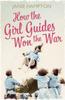 The How the Girl Guides Won the War Book