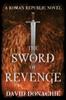 Книга The Sword of Revenge : A Roman Republic Novel