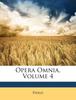 Книга Opera Omnia, Volume 4