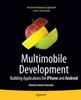 Книга Multimobile Development : Building Applications for the iPhone and Android Platforms
