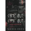 Come Out Come Out Paperback By Alexia Onyx UKN2043