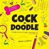 Книга Cock-a-Doodle : A Rude Activity Book for Adults