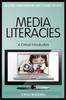 The Media Literacies : A Critical Introduction Book