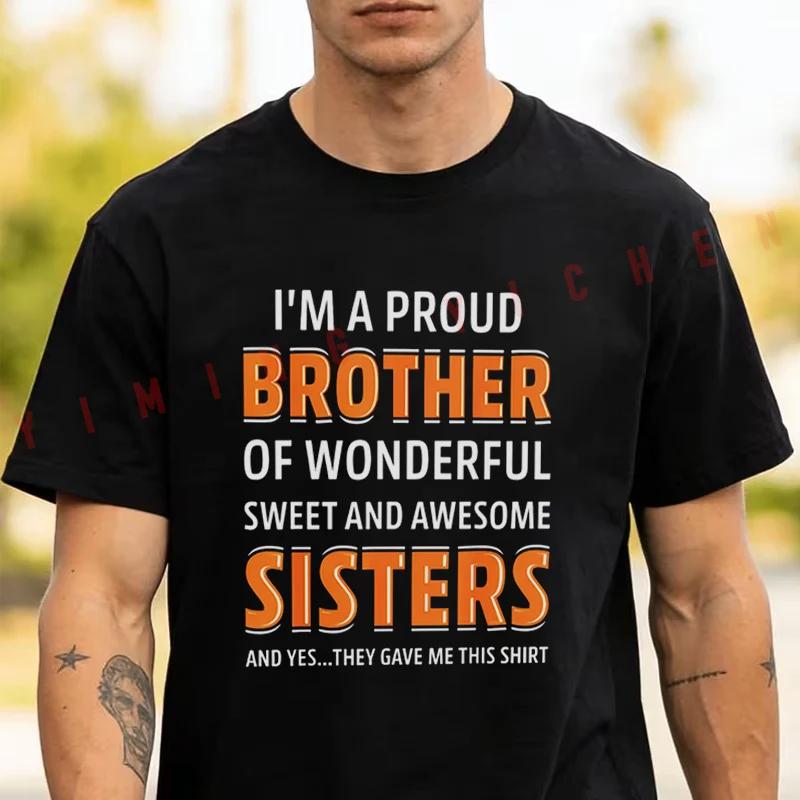Proud Brother Of Wonderful Sweet Awesome Sisters Moto 2026 T-Shirt Men's Fashion Casual Round Neck Unisex Tee
