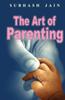 The The Art of Parenting Book