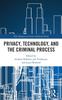 Книга Privacy, Technology, and the Criminal Process